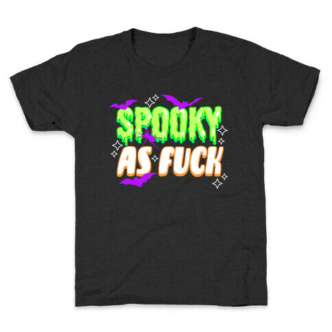 Spooky As F*** Kids T-Shirt