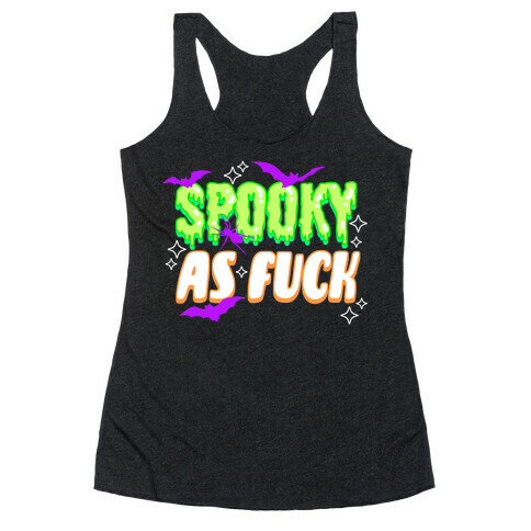 Spooky As F*** Racerback Tank Top