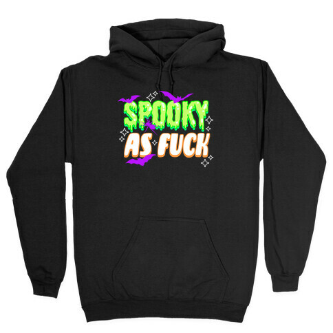 Spooky As F*** Hooded Sweatshirt