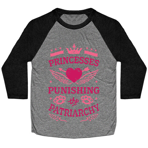 Princesses Punishing The Patriarchy Baseball Tee