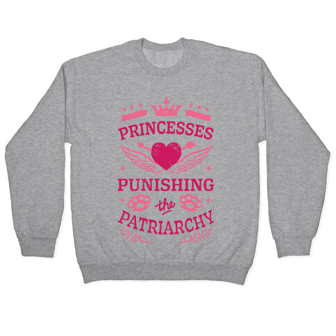 Princesses Punishing The Patriarchy Pullover