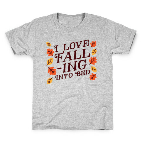 I Love Fall-ing Into Bed Kids T-Shirt