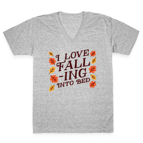 I Love Fall-ing Into Bed V-Neck Tee Shirt