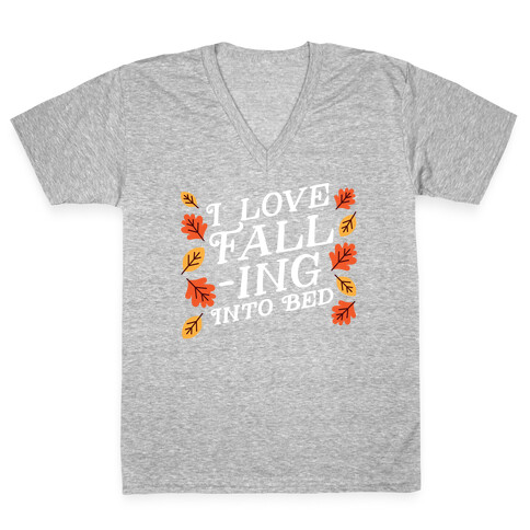 I Love Fall-ing Into Bed V-Neck Tee Shirt