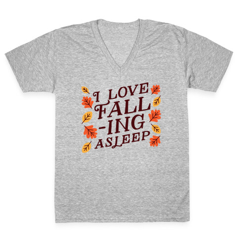 I Love Fall-ing Asleep V-Neck Tee Shirt