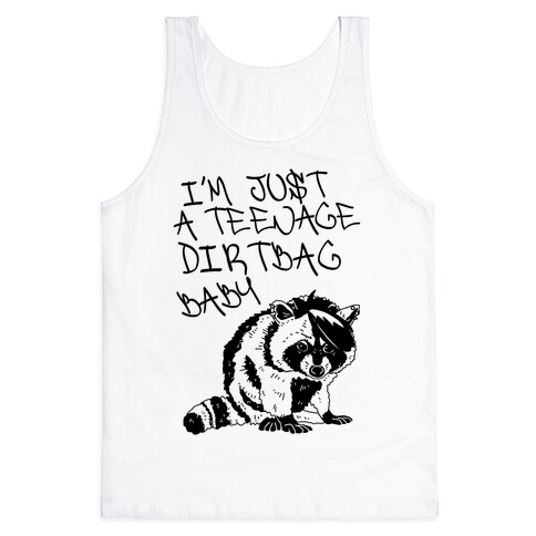 I'm Just a Teenage Dirtbag Baby Emo Raccoon Tank Top