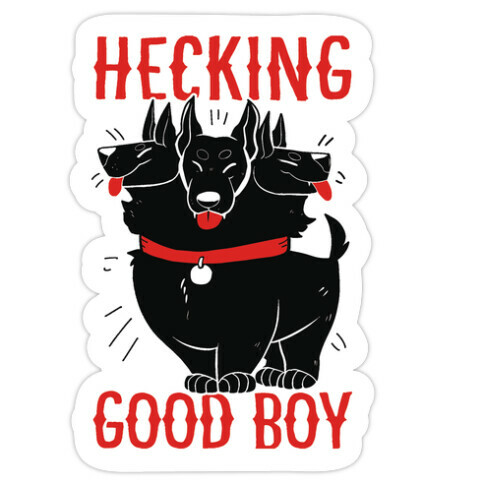 Hecking Good Boy Die Cut Sticker