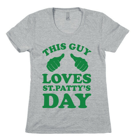 This Guy Loves St.Patty's Day Womens T-Shirt