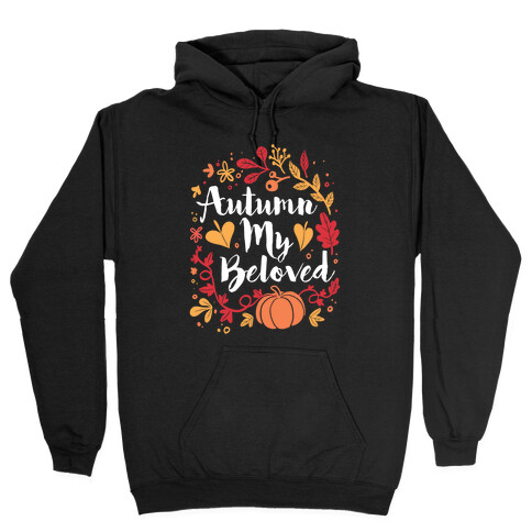 Autumn My Beloved Hooded Sweatshirt