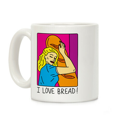 I Love Bread Coffee Mug