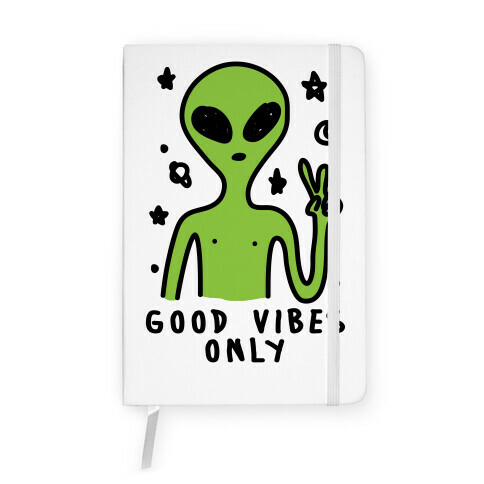 Good Vibes Only Alien Notebook