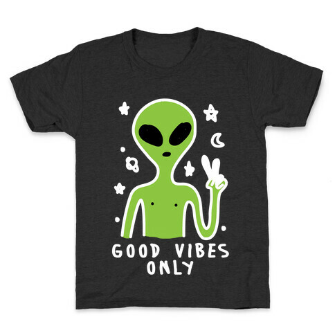 Good Vibes Only Alien Kids T-Shirt