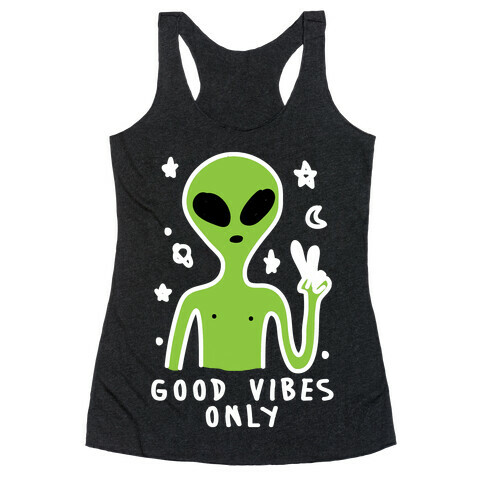 Good Vibes Only Alien Racerback Tank Top