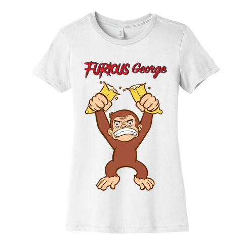 Furious George Womens T-Shirt