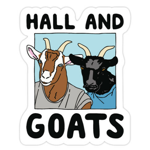 Hall And Goats Parody  Die Cut Sticker