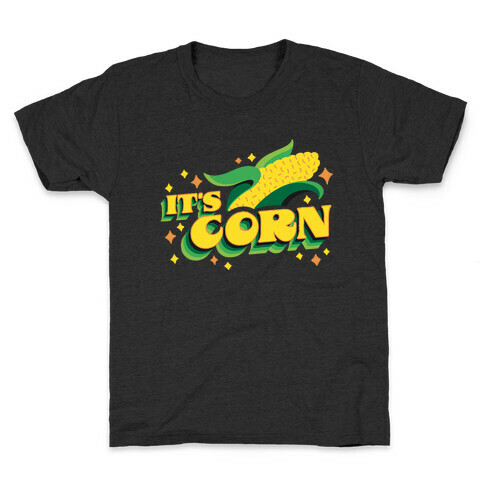 It's CORN Kids T-Shirt