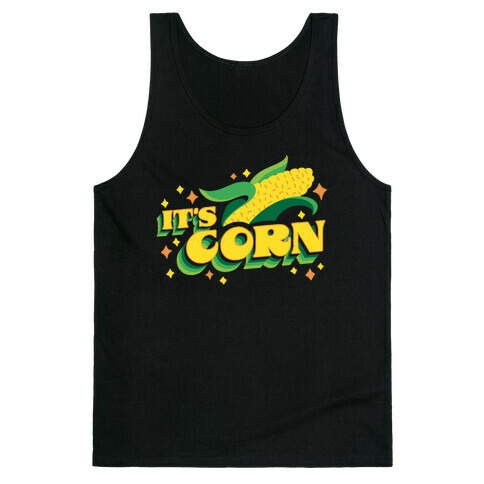 It's CORN Tank Top