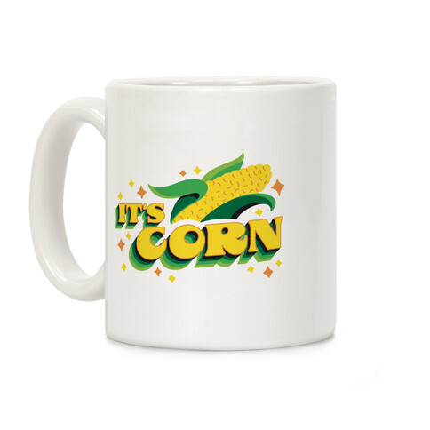 It's CORN Coffee Mug