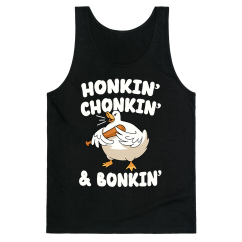 Honkin' Chonkin' & Bonkin' Tank Top