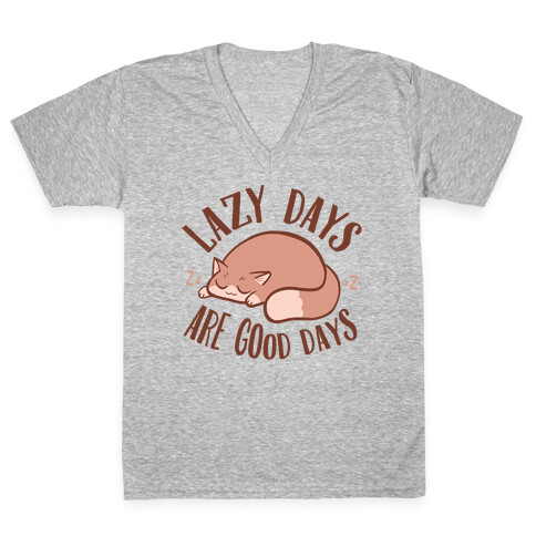 Lazy Days Are Good Days V-Neck Tee Shirt