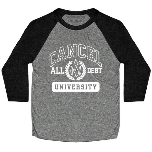 Cancel All Debt University Baseball Tee