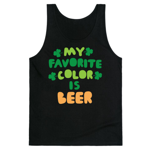 My Favorite Color Is Beer  Tank Top