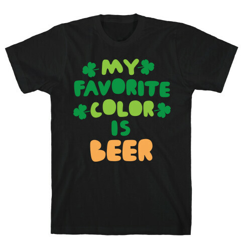 My Favorite Color Is Beer  T-Shirt