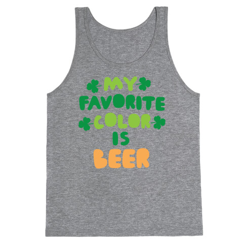 My Favorite Color Is Beer  Tank Top