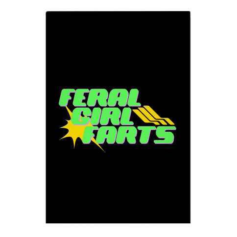 Feral Girl Farts Garden Flag