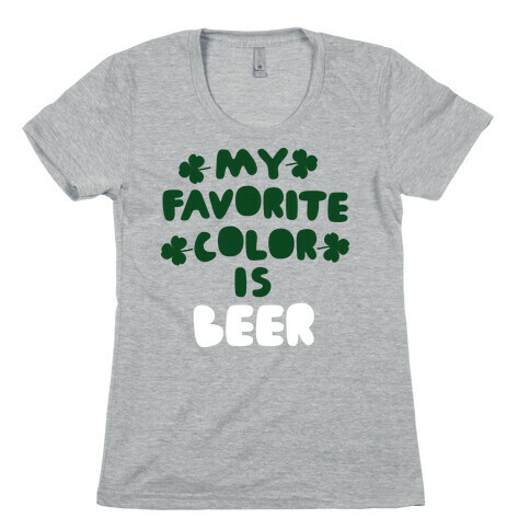 My Favorite Color Is Beer  Womens T-Shirt