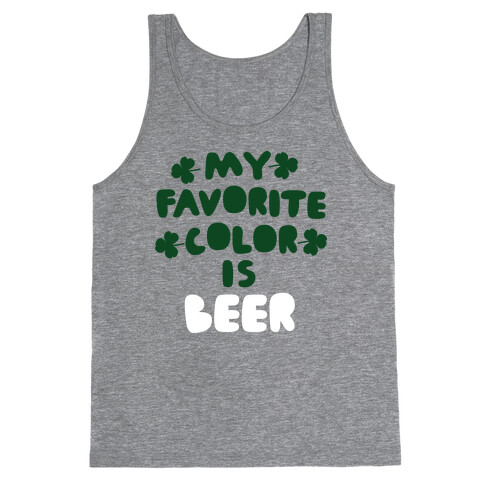 My Favorite Color Is Beer  Tank Top