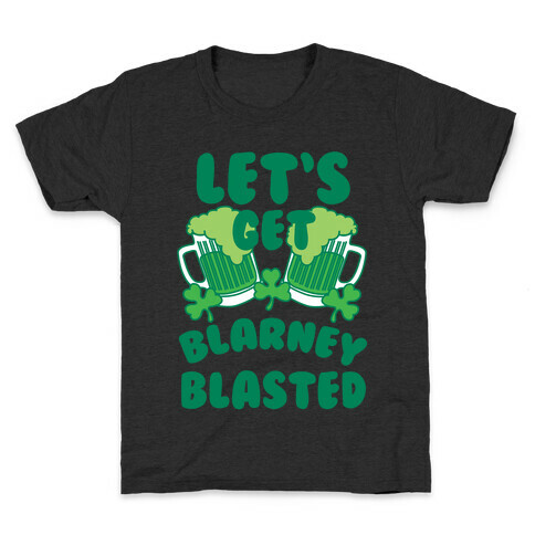 Let's Get Blarney Blasted Kids T-Shirt