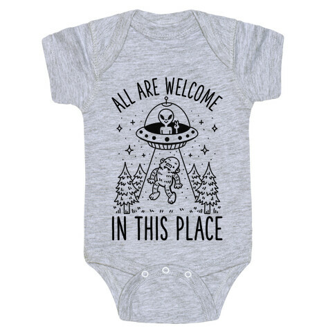 All are Welcome in this Place Bigfoot Alien Abduction Baby One-Piece