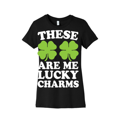 These Are Me Lucky Charms Womens T-Shirt