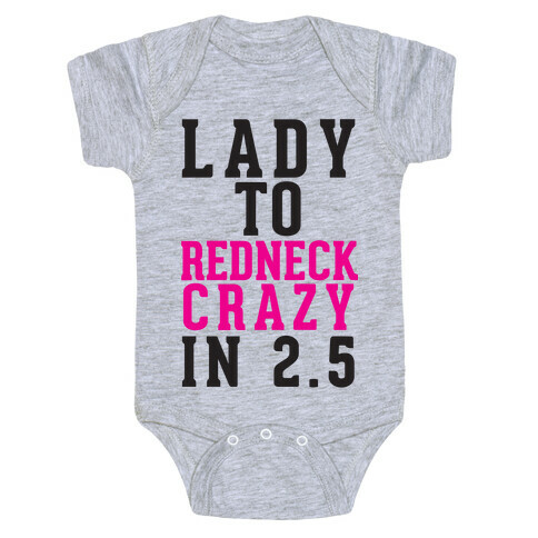 Lady To Redneck Crazy In 2.5 Baby One-Piece