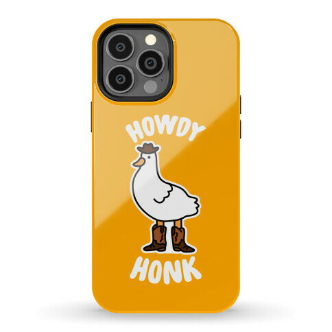 Howdy Honk Phone Case