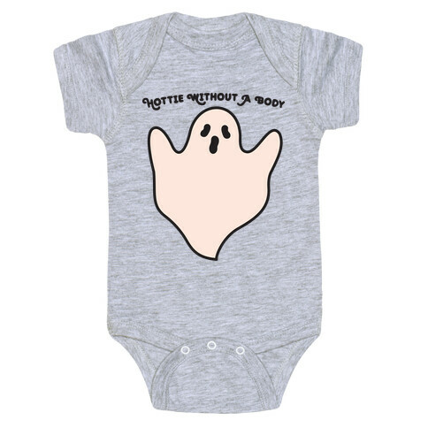 Hottie Without A Body Ghost Baby One-Piece