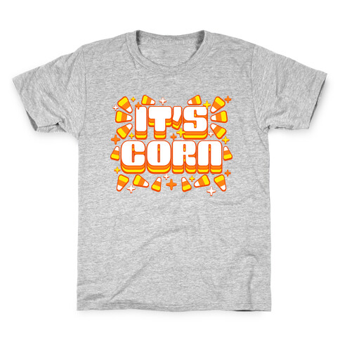 It's Corn Candy Corn Kids T-Shirt
