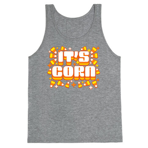 It's Corn Candy Corn Tank Top