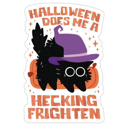 Halloween Does Me A Hecking Frighten Die Cut Sticker