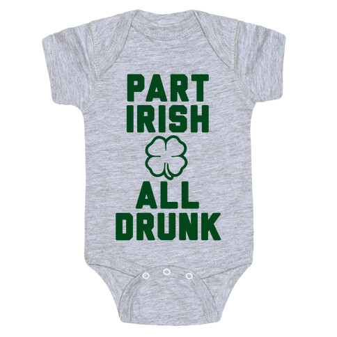 Part Irish All Drunk Baby One-Piece