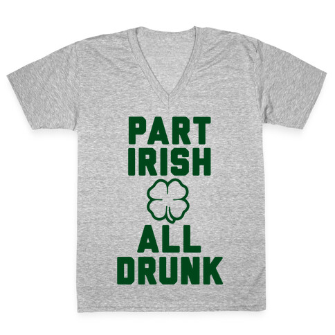 Part Irish All Drunk V-Neck Tee Shirt