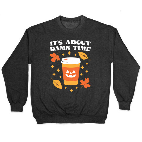 It's About Damn Time for Pumpkin Spice Pullover