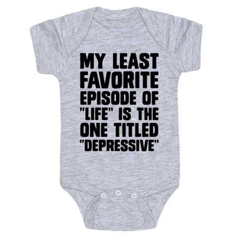 My Least Favorite Episode Of "Life" Is The One Titled "Depressive" Baby One-Piece