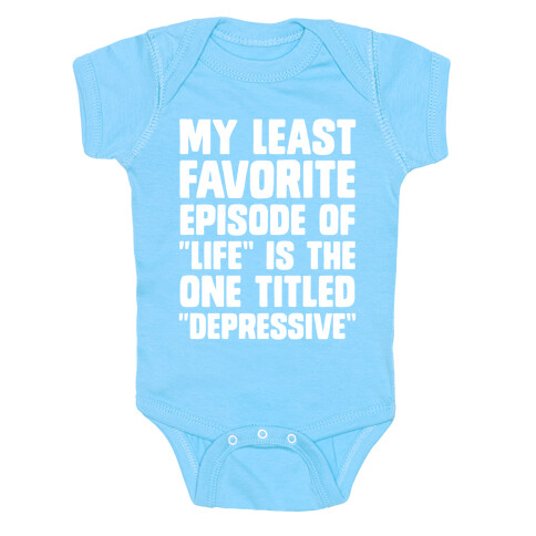 My Least Favorite Episode Of "Life" Is The One Titled "Depressive" Baby One-Piece