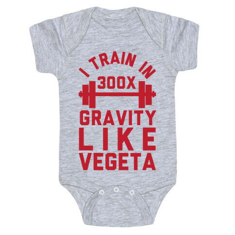 I Train In 300x Gravity Like Vegeta Baby One-Piece