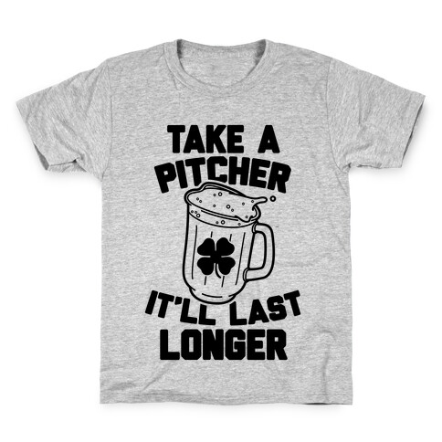 Take A Pitcher It'll Last Longer Kids T-Shirt