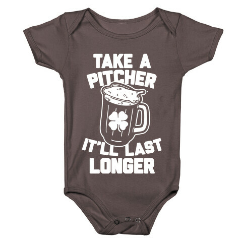 Take A Pitcher It'll Last Longer Baby One-Piece
