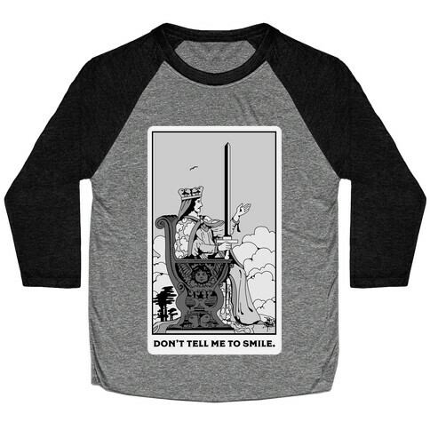 Don't Tell Me To Smile (Queen Of Swords Tarot) Baseball Tee