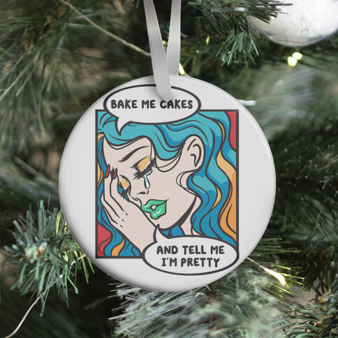 Bake Me Cakes And Tell Me I'm Pretty Comic Girl Ornament